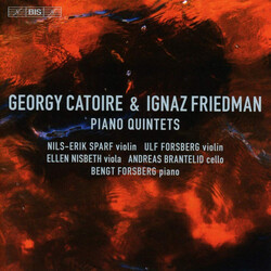Georgy Catoire / Ignaz Friedman / Nils-Erik Sparf / Ulf Forsberg / Ellen Nisbeth / Andreas Brantelid / Bengt Forsberg Piano Quintets SACD