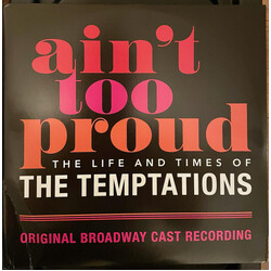 Original Broadway Cast of Ain't Too Proud Ain't Too Proud: The Life & Times Of The Temptations (Original Broadway Cast Recording) Vinyl 2 LP