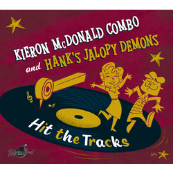 Kieron & Hank'S Jalopy Demons Mcdonald Hit The Tracks Vinyl LP