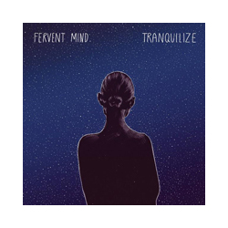 Fervent Mind Tranquilize VINYL LP