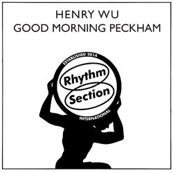 Henry Wu Good Morning Peckham Vinyl 12"