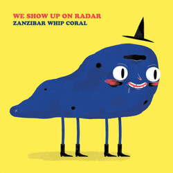 We Show Up On Radar Zanzibar Whip Coral Vinyl
