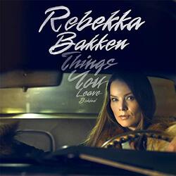 Rebekka Bakken Things You Leave Behind 180gm Vinyl LP