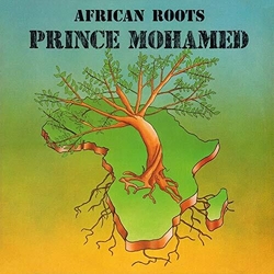 Prince Mohamed African Roots Vinyl LP