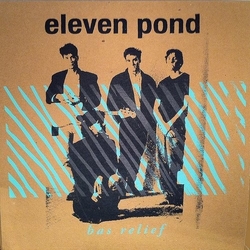 Eleven Pond Bas Relief Vinyl LP