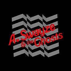 A & The Ghosts Swayze Suddenly Vinyl 12"