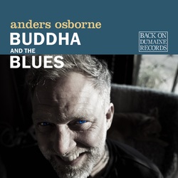 Anders Osborne Buddha And The Blues 180gm Vinyl LP