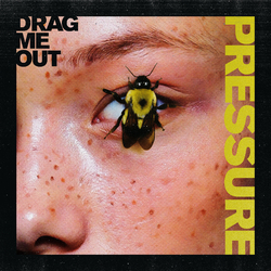 Drag Me Out Pressure Vinyl LP