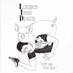 Louder Than Death Stop Und Fick Dich! Vinyl LP