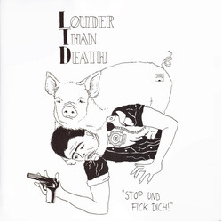 Louder Than Death Stop Und Fick Dich! VINYL LP