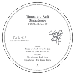 Times Are Ruff & Siggatunez 3rdtothe6thfloor Vinyl LP