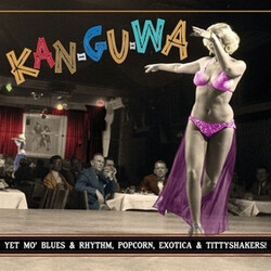 Various Kan-Gu-Wa (Yet Mo' Blues & Rhythm, Popcorn, Exotica & Tittyshakers!) Vinyl