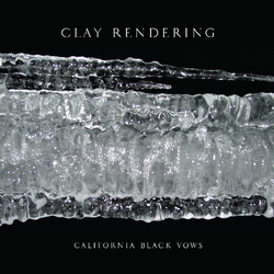 Clay Rendering California Black Vows Vinyl LP