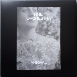 Fire! Orchestra Arrival