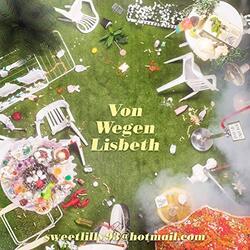 Von Wegen Lisbeth Sweetlilly93@hotmail.com