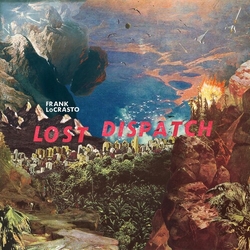 Frank Locrasto Lost Dispatch Vinyl LP