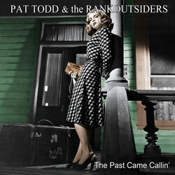 Pat Todd & The Rankoutsiders The Past Came Callin' Vinyl LP