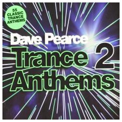 Dave Pearce Trance Anthems 2 CD
