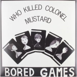 Bored Games Who Killed Colonel Mustard Vinyl 12"