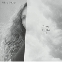 Misha Bower Trying To Have It All Vinyl LP
