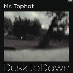 Mr. Tophat Dusk To Dawn Part III