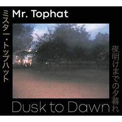 Mr. Tophat Dusk To Dawn Part I-III CD