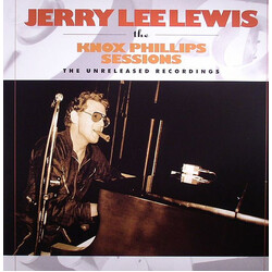 Jerry Lee Lewis The Knox Phillips Sessions - The Unreleased Recordings