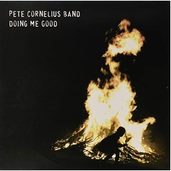 Pete Cornelius Doing Me Good Vinyl LP
