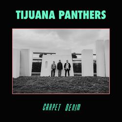 Tijuana Panthers Carpet Denim