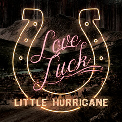 Little Hurricane Love Luck Vinyl LP
