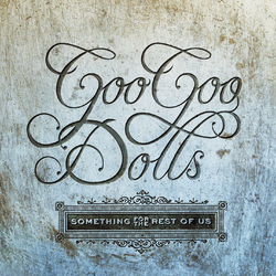 Goo Goo Dolls Something For The Rest Of Us Vinyl LP