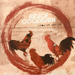 Bruce Cockburn Crowing Ignites Vinyl 2 LP