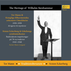 Wilhelm Stenhammar / Tor Mann / Stockholms Filharmoniska Orkester / Sixten Eckerberg / Göteborgs Symfoniker / Hans Leygraf The Heritage Of Wilhelm Ste