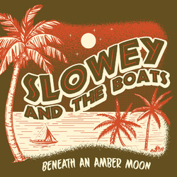 Slowey And The Boats Beneath an Amber Moon Vinyl LP