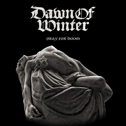 Dawn Of Winter Pray For Doom