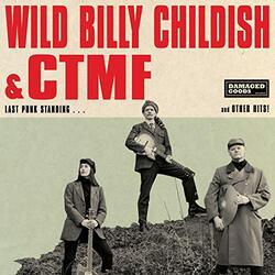 Billy Childish / CTMF Last Punk Standing... And Other Hits! Vinyl LP