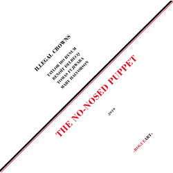 Illegal Crowns The No-Nosed Puppet Vinyl LP