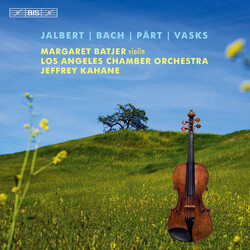 Pierre Jalbert / Johann Sebastian Bach / Arvo Pärt / Pēteris Vasks / Margaret Batjer / The Los Angeles Chamber Orchestra / Jeffrey Kahane Jalbert Bach
