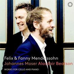 Felix Mendelssohn-Bartholdy / Fanny Mendelssohn Hensel / Johannes Moser / Alasdair Beatson Works For Cello And Piano SACD