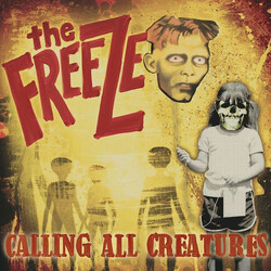 The Freeze Calling All Creatures Vinyl LP
