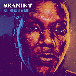 Seanie T RUFF RUGGED & SMOOTH Vinyl LP