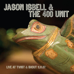 Jason & 400 Unit Isbell Live From Twist & Shout 11.16.07 Vinyl LP