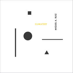 Miguel A Ruiz Climatery Vinyl LP