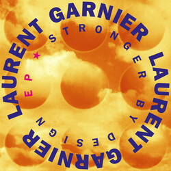 Laurent Garnier Stronger By Design EP Vinyl