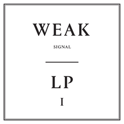 Weak Signal Lp1 VINYL LP