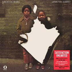 Satisfaction Unlimited Think Of The Children VINYL LP