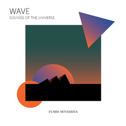 Fumio Miyashita Wave (Sounds Of The Universe) Vinyl LP