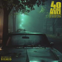40 Acre Mule GOODNIGHT & GOOD LUCK VINYL LP