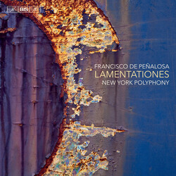 Francisco de Peñalosa / New York Polyphony Lamentationes SACD