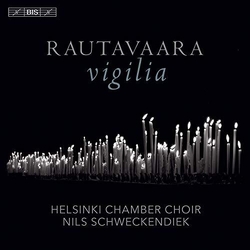 Einojuhani Rautavaara / Nils Schweckendiek / Helsinki Chamber Choir Vigilia SACD